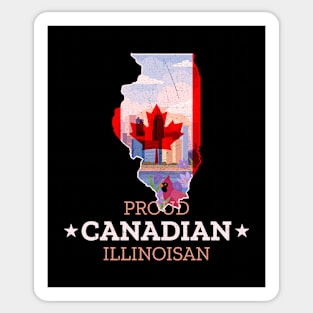 Proud Canadian Illinoisan - Illinois State Pride Sticker